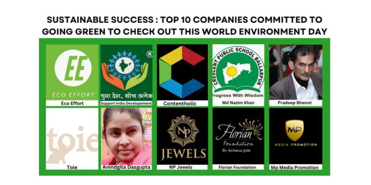 Top 10 Companies Committed to Going Green – To Check Out This World Environment Day